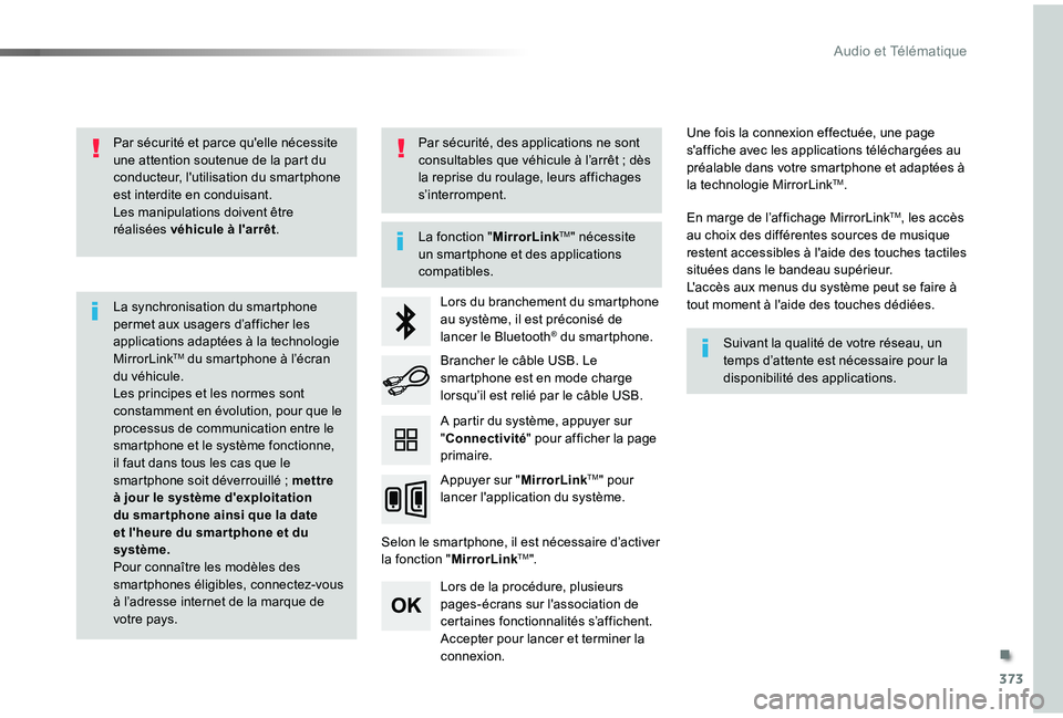 TOYOTA PROACE VERSO 2019 Notices Demploi (in French) 373
Par sécurité et parce qu'elle nécessite une attention soutenue de la part du conducteur, l'utilisation du smartphone est interdite en conduisant.Les manipulations doivent être réalisà TOYOTA PROACE VERSO 2019 Notices Demploi (in French) 373
Par sécurité et parce qu'elle nécessite une attention soutenue de la part du conducteur, l'utilisation du smartphone est interdite en conduisant.Les manipulations doivent être réalisÃ
