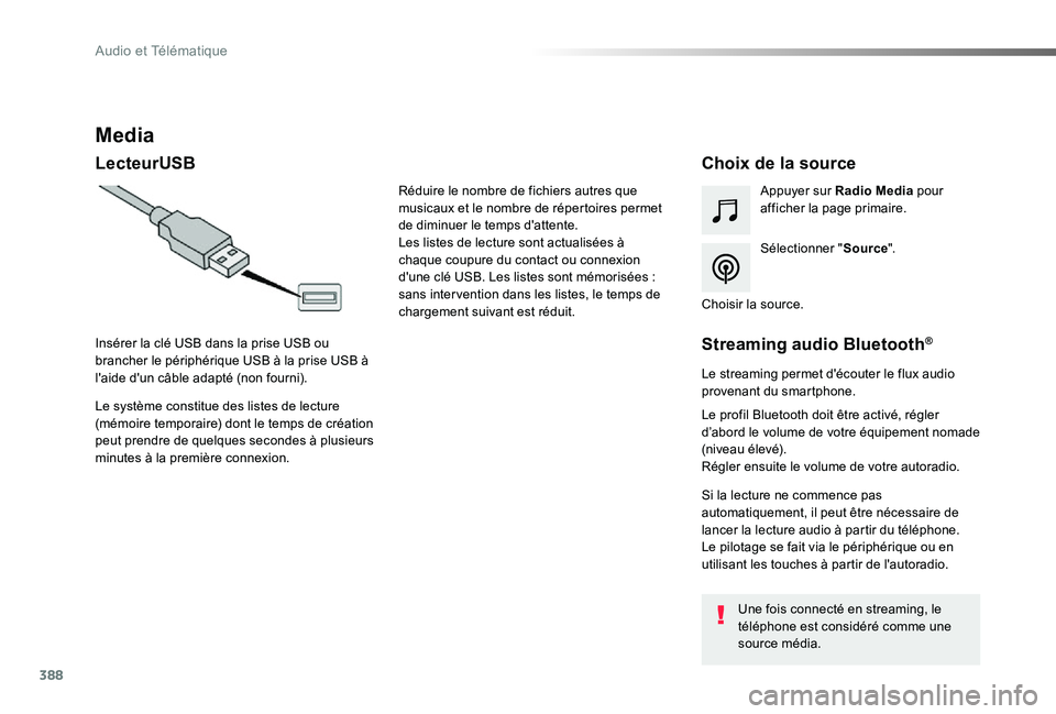 TOYOTA PROACE VERSO 2019 Notices Demploi (in French) 388
Media
LecteurUSBChoix de la source
Sélectionner "Source".
Appuyer sur Radio Media pour afficher la page primaire.
Le système constitue des listes de lecture (mémoire temporaire) dont le TOYOTA PROACE VERSO 2019 Notices Demploi (in French) 388
Media
LecteurUSBChoix de la source
Sélectionner "Source".
Appuyer sur Radio Media pour afficher la page primaire.
Le système constitue des listes de lecture (mémoire temporaire) dont le