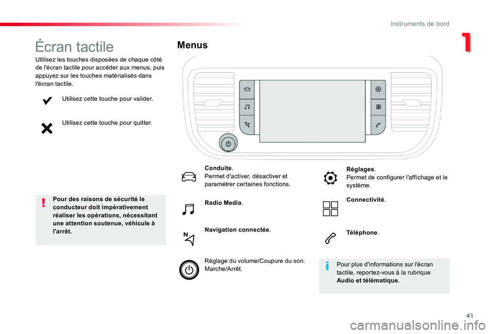 TOYOTA PROACE VERSO 2019 Notices Demploi (in French) 41
Utilisez cette touche pour valider.
Utilisez cette touche pour quitter.
Utilisez les touches disposées de chaque côté de l'écran tactile pour accéder aux menus, puis appuyez sur les touche TOYOTA PROACE VERSO 2019 Notices Demploi (in French) 41
Utilisez cette touche pour valider.
Utilisez cette touche pour quitter.
Utilisez les touches disposées de chaque côté de l'écran tactile pour accéder aux menus, puis appuyez sur les touche
