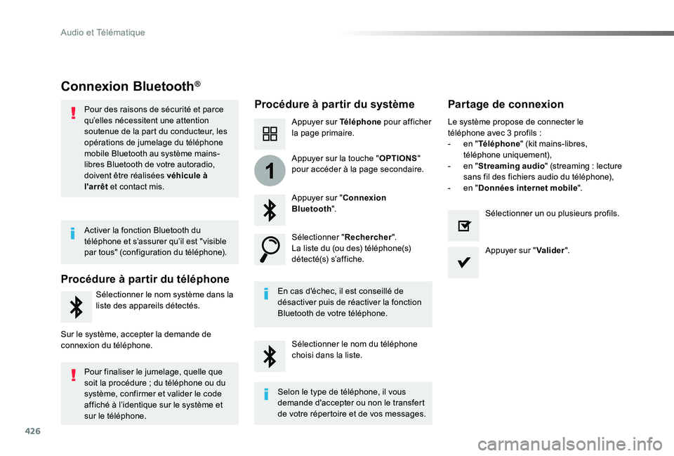 TOYOTA PROACE VERSO 2019 Notices Demploi (in French) 426
1
Connexion Bluetooth®
Procédure à partir du systèmePartage de connexion
Appuyer sur Téléphone pour afficher la page primaire.
Appuyer sur "Connexion Bluetooth".
Sélectionner "R TOYOTA PROACE VERSO 2019 Notices Demploi (in French) 426
1
Connexion Bluetooth®
Procédure à partir du systèmePartage de connexion
Appuyer sur Téléphone pour afficher la page primaire.
Appuyer sur "Connexion Bluetooth".
Sélectionner "R