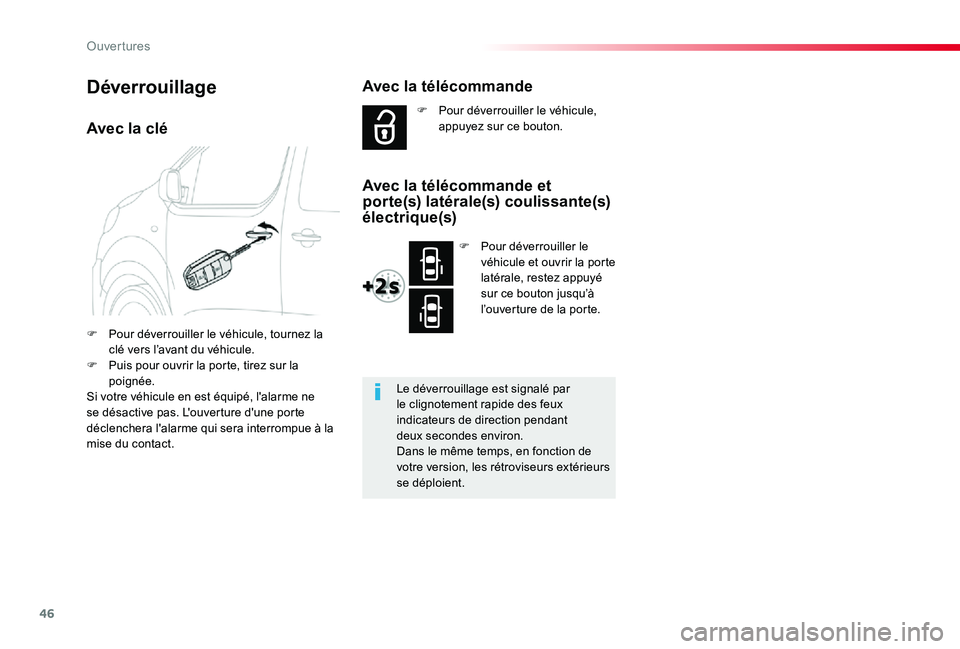 TOYOTA PROACE VERSO 2019 Notices Demploi (in French) 46
Avec la clé
F Pour déverrouiller le véhicule, tournez la clé vers l’avant du véhicule.F Puis pour ouvrir la porte, tirez sur la poignée.Si votre véhicule en est équipé, l'alarme ne s TOYOTA PROACE VERSO 2019 Notices Demploi (in French) 46
Avec la clé
F Pour déverrouiller le véhicule, tournez la clé vers l’avant du véhicule.F Puis pour ouvrir la porte, tirez sur la poignée.Si votre véhicule en est équipé, l'alarme ne s