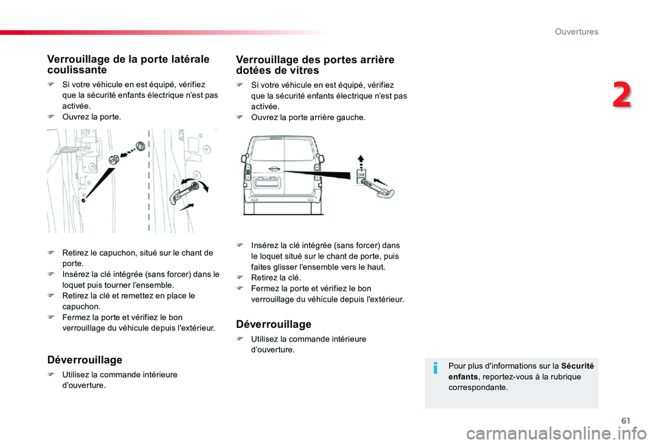 TOYOTA PROACE VERSO 2019 Notices Demploi (in French) 61
Pour plus d'informations sur la Sécurité enfants, reportez-vous à la rubrique correspondante.
Verrouillage de la porte latérale coulissante
F Si votre véhicule en est équipé, vérifiez q TOYOTA PROACE VERSO 2019 Notices Demploi (in French) 61
Pour plus d'informations sur la Sécurité enfants, reportez-vous à la rubrique correspondante.
Verrouillage de la porte latérale coulissante
F Si votre véhicule en est équipé, vérifiez q