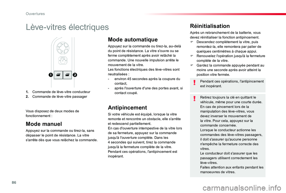TOYOTA PROACE VERSO 2019  Notices Demploi (in French) 86
1. Commande de lève-vitre conducteur2. Commande de lève-vitre passager
Réinitialisation
Après un rebranchement de la batterie, vous devez réinitialiser la fonction antipincement.F Descendez co
