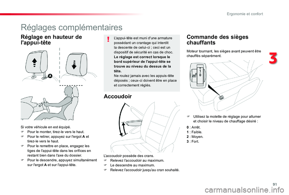TOYOTA PROACE VERSO 2019  Notices Demploi (in French) 91
Moteur tournant, les sièges avant peuvent être chauffés séparément.
Commande des sièges 
chauffants
Si votre véhicule en est équipé.F Pour le monter, tirez-le vers le haut.F Pour le retire