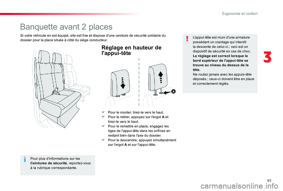 TOYOTA PROACE VERSO 2019  Notices Demploi (in French) 93
Réglage en hauteur de 
l'appui-tête
F Pour le monter, tirez-le vers le haut.F Pour le retirer, appuyez sur l'ergot A et tirez-le vers le haut.F Pour le remettre en place, engagez les tige