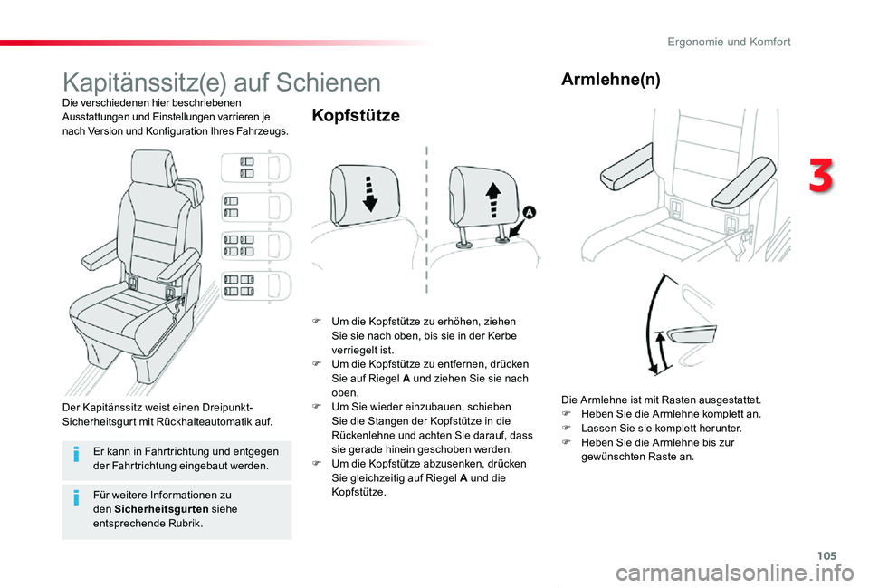 TOYOTA PROACE VERSO 2019 Betriebsanleitungen (in German) 105
Proace_Verso_de_Chap03_ergonomie-et-confort_ed01-2019
Kapitänssitz(e) auf Schienen
Die verschiedenen hier beschriebenen Ausstattungen und Einstellungen varrieren je nach Version und Konfiguration TOYOTA PROACE VERSO 2019 Betriebsanleitungen (in German) 105
Proace_Verso_de_Chap03_ergonomie-et-confort_ed01-2019
Kapitänssitz(e) auf Schienen
Die verschiedenen hier beschriebenen Ausstattungen und Einstellungen varrieren je nach Version und Konfiguration