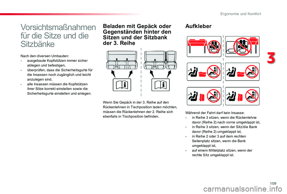TOYOTA PROACE VERSO 2019 Betriebsanleitungen (in German) 109
Proace_Verso_de_Chap03_ergonomie-et-confort_ed01-2019
Vorsichtsmaßnahmen
für die Sitze und die
Sitzbänke
Nach den diversen Umbauten:- ausgebaute Kopfstützen immer sicher ablegen und befestig TOYOTA PROACE VERSO 2019 Betriebsanleitungen (in German) 109
Proace_Verso_de_Chap03_ergonomie-et-confort_ed01-2019
Vorsichtsmaßnahmen
für die Sitze und die
Sitzbänke
Nach den diversen Umbauten:- ausgebaute Kopfstützen immer sicher ablegen und befestig