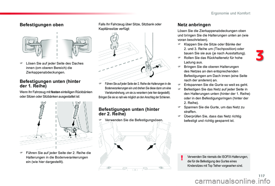 TOYOTA PROACE VERSO 2019 Betriebsanleitungen (in German) 117
Proace_Verso_de_Chap03_ergonomie-et-confort_ed01-2019
Befestigungen oben
Befestigungen unten (hinter der 1. Reihe)
Wenn Ihr Fahrzeug mit festen einteiligen Rückbänken oder Sitzen oder Sitzbänk TOYOTA PROACE VERSO 2019 Betriebsanleitungen (in German) 117
Proace_Verso_de_Chap03_ergonomie-et-confort_ed01-2019
Befestigungen oben
Befestigungen unten (hinter der 1. Reihe)
Wenn Ihr Fahrzeug mit festen einteiligen Rückbänken oder Sitzen oder Sitzbänk