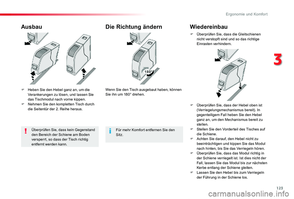 TOYOTA PROACE VERSO 2019 Betriebsanleitungen (in German) 123
Proace_Verso_de_Chap03_ergonomie-et-confort_ed01-2019
F Heben Sie den Hebel ganz an, um die Verankerungen zu lösen, und lassen Sie das Tischmodul nach vorne kippen.F Nehmen Sie den kompletten Tis TOYOTA PROACE VERSO 2019 Betriebsanleitungen (in German) 123
Proace_Verso_de_Chap03_ergonomie-et-confort_ed01-2019
F Heben Sie den Hebel ganz an, um die Verankerungen zu lösen, und lassen Sie das Tischmodul nach vorne kippen.F Nehmen Sie den kompletten Tis