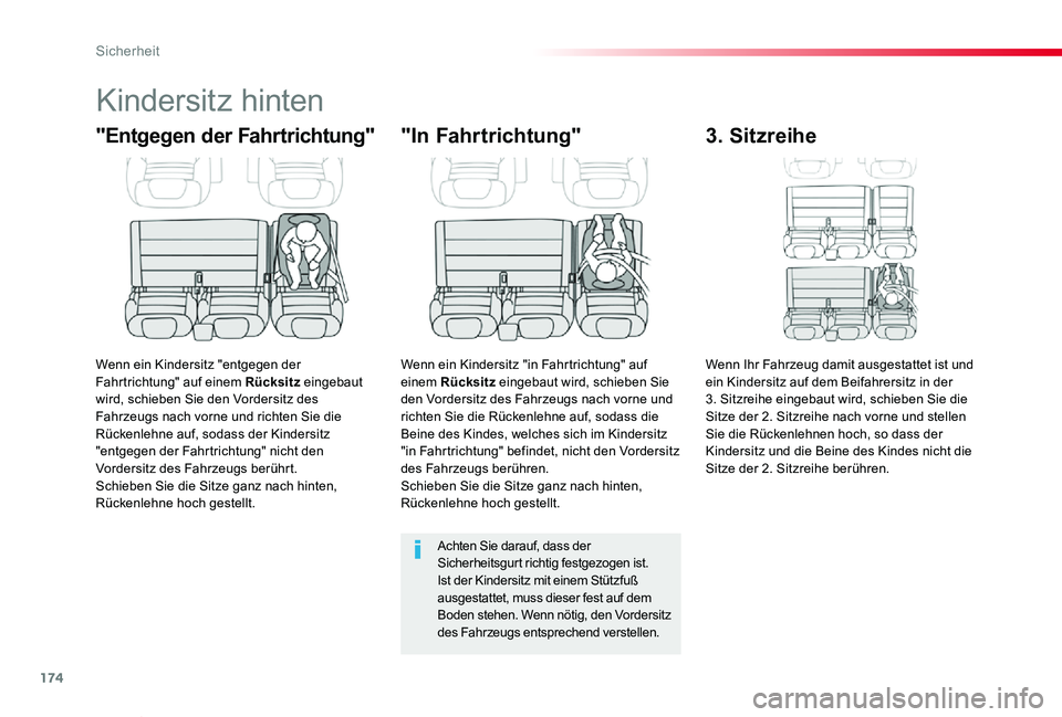 TOYOTA PROACE VERSO 2019  Betriebsanleitungen (in German) 174
Proace_Verso_de_Chap05_securite_ed01-2019
Kindersitz hinten
"Entgegen der Fahrtrichtung"
Wenn ein Kindersitz "entgegen der Fahrtrichtung" auf einem Rücksitz eingebaut wird, schieb