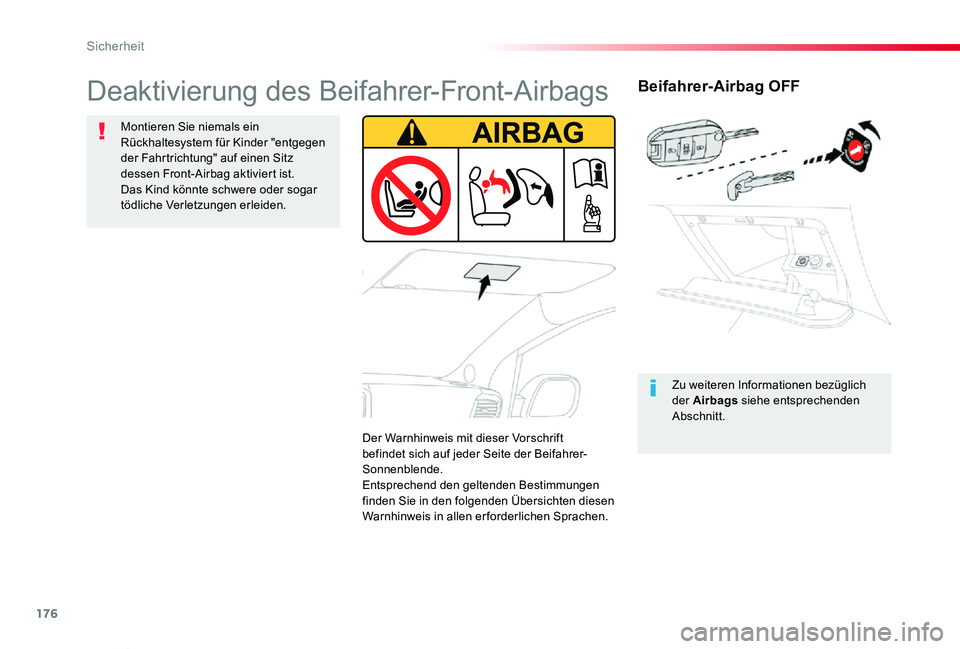 TOYOTA PROACE VERSO 2019  Betriebsanleitungen (in German) 176
Proace_Verso_de_Chap05_securite_ed01-2019
Beifahrer-Airbag OFF
Zu weiteren Informationen bezüglich der Airbags siehe entsprechenden Abschnitt.
Deaktivierung des Beifahrer-Front-Airbags
Montieren 