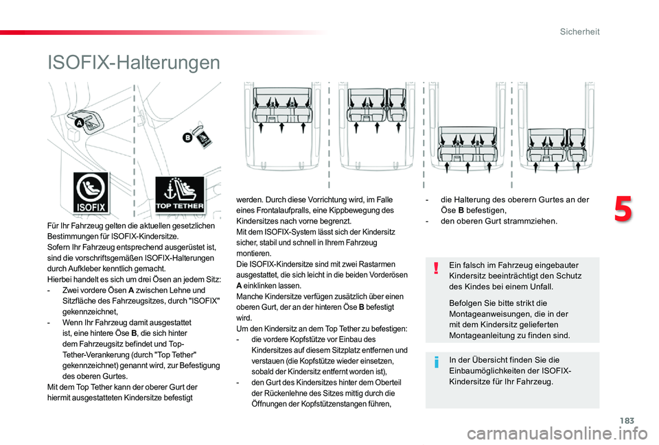 TOYOTA PROACE VERSO 2019 Betriebsanleitungen (in German) 183
Proace_Verso_de_Chap05_securite_ed01-2019
ISOFIX-Halterungen
Ein falsch im Fahrzeug eingebauter Kindersitz beeinträchtigt den Schutz des Kindes bei einem Unfall.
In der Übersicht finden Sie die TOYOTA PROACE VERSO 2019 Betriebsanleitungen (in German) 183
Proace_Verso_de_Chap05_securite_ed01-2019
ISOFIX-Halterungen
Ein falsch im Fahrzeug eingebauter Kindersitz beeinträchtigt den Schutz des Kindes bei einem Unfall.
In der Übersicht finden Sie die