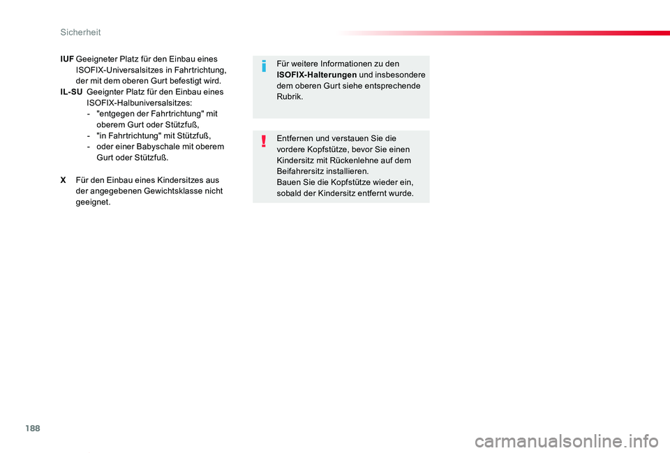 TOYOTA PROACE VERSO 2019 Betriebsanleitungen (in German) 188
Proace_Verso_de_Chap05_securite_ed01-2019
IUF Geeigneter Platz für den Einbau eines ISOFIX-Universalsitzes in Fahrtrichtung, der mit dem oberen Gurt befestigt wird.IL- SU Geeignter Platz für de TOYOTA PROACE VERSO 2019 Betriebsanleitungen (in German) 188
Proace_Verso_de_Chap05_securite_ed01-2019
IUF Geeigneter Platz für den Einbau eines ISOFIX-Universalsitzes in Fahrtrichtung, der mit dem oberen Gurt befestigt wird.IL- SU Geeignter Platz für de