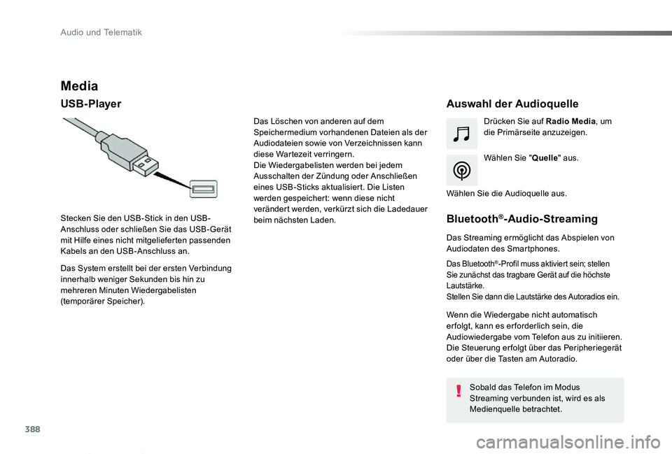 TOYOTA PROACE VERSO 2019 Betriebsanleitungen (in German) 388
Proace_Verso_de_Chap10b_NAC-1_ed01-2019
Media
USB- PlayerAuswahl der Audioquelle
Wählen Sie "Quelle" aus.
Drücken Sie auf Radio Media, um die Primärseite anzuzeigen.
Das System erstellt TOYOTA PROACE VERSO 2019 Betriebsanleitungen (in German) 388
Proace_Verso_de_Chap10b_NAC-1_ed01-2019
Media
USB- PlayerAuswahl der Audioquelle
Wählen Sie "Quelle" aus.
Drücken Sie auf Radio Media, um die Primärseite anzuzeigen.
Das System erstellt