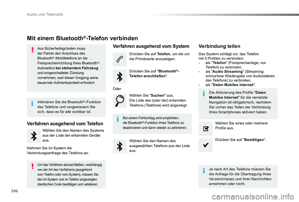 TOYOTA PROACE VERSO 2019 Betriebsanleitungen (in German) 396
Proace_Verso_de_Chap10b_NAC-1_ed01-2019
Mit einem Bluetooth®-Telefon verbinden
Aus Sicherheitsgründen muss der Fahrer den Anschluss des Bluetooth®-Mobiltelefons an die Freisprecheinrichtung Ihr TOYOTA PROACE VERSO 2019 Betriebsanleitungen (in German) 396
Proace_Verso_de_Chap10b_NAC-1_ed01-2019
Mit einem Bluetooth®-Telefon verbinden
Aus Sicherheitsgründen muss der Fahrer den Anschluss des Bluetooth®-Mobiltelefons an die Freisprecheinrichtung Ihr