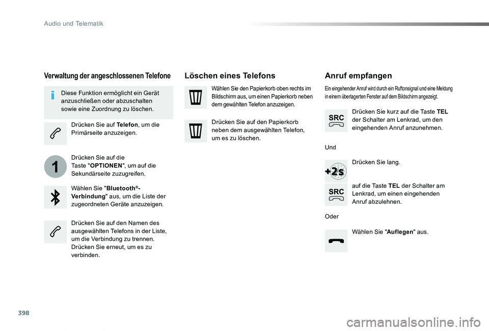TOYOTA PROACE VERSO 2019 Betriebsanleitungen (in German) 398
1
Proace_Verso_de_Chap10b_NAC-1_ed01-2019
Anruf empfangeå
Ein eingehender Anruf wird durch ein Ruftonsignal und eine Meldung in einem überlagerten Fenster auf dem Bildschirm angezeigt.
Drücken TOYOTA PROACE VERSO 2019 Betriebsanleitungen (in German) 398
1
Proace_Verso_de_Chap10b_NAC-1_ed01-2019
Anruf empfangeå
Ein eingehender Anruf wird durch ein Ruftonsignal und eine Meldung in einem überlagerten Fenster auf dem Bildschirm angezeigt.
Drücken