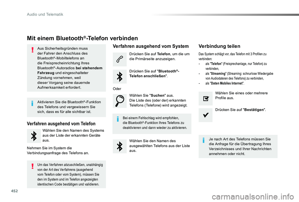 TOYOTA PROACE VERSO 2019 Betriebsanleitungen (in German) 452
Proace_Verso_de_Chap10c_RCC-1_ed01-2019
Mit einem Bluetooth®-Telefon verbinden
Aus Sicherheitsgründen muss der Fahrer den Anschluss des Bluetooth®-Mobiltelefons an die Freisprecheinrichtung Ihr TOYOTA PROACE VERSO 2019 Betriebsanleitungen (in German) 452
Proace_Verso_de_Chap10c_RCC-1_ed01-2019
Mit einem Bluetooth®-Telefon verbinden
Aus Sicherheitsgründen muss der Fahrer den Anschluss des Bluetooth®-Mobiltelefons an die Freisprecheinrichtung Ihr