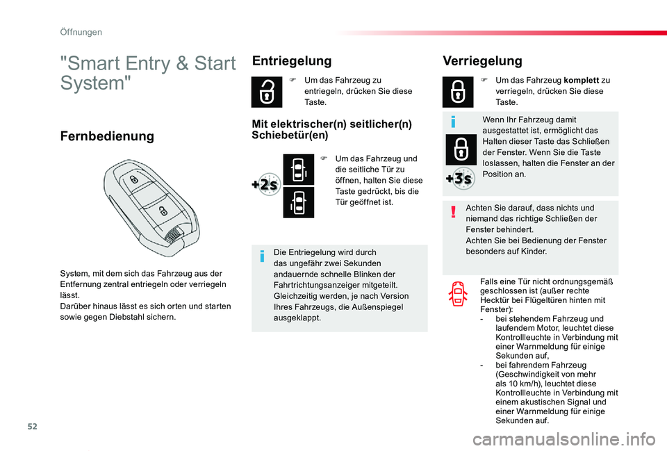 TOYOTA PROACE VERSO 2019 Betriebsanleitungen (in German) 52
Proace_Verso_de_Chap02_ouvertures_ed01-2019
"Smart Entry & Start
System"
System, mit dem sich das Fahrzeug aus der Entfernung zentral entriegeln oder verriegeln lässt.Darüber hinaus läs TOYOTA PROACE VERSO 2019 Betriebsanleitungen (in German) 52
Proace_Verso_de_Chap02_ouvertures_ed01-2019
"Smart Entry & Start
System"
System, mit dem sich das Fahrzeug aus der Entfernung zentral entriegeln oder verriegeln lässt.Darüber hinaus läs