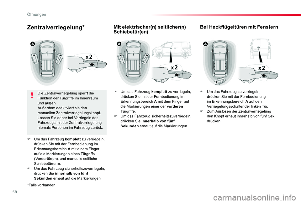 TOYOTA PROACE VERSO 2019 Betriebsanleitungen (in German) 58
Proace_Verso_de_Chap02_ouvertures_ed01-2019
Zentralverriegelung*
Die Zentralverriegelung sperrt die Funktion der Türgriffe im Innenraum und außen.Außerdem deaktiviert sie den manuellen Zentralve TOYOTA PROACE VERSO 2019 Betriebsanleitungen (in German) 58
Proace_Verso_de_Chap02_ouvertures_ed01-2019
Zentralverriegelung*
Die Zentralverriegelung sperrt die Funktion der Türgriffe im Innenraum und außen.Außerdem deaktiviert sie den manuellen Zentralve