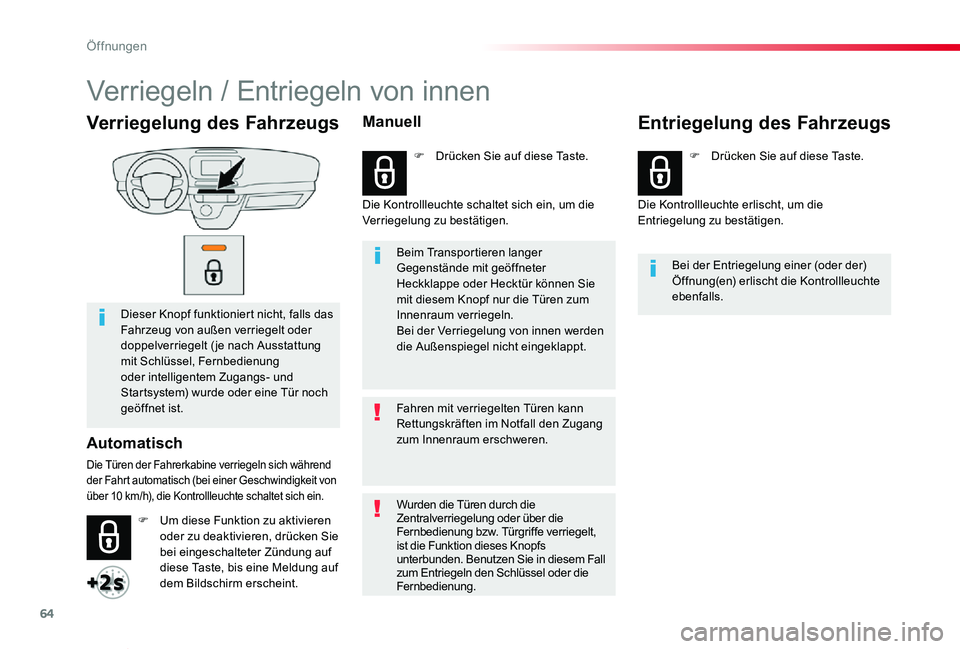 TOYOTA PROACE VERSO 2019 Betriebsanleitungen (in German) 64
Proace_Verso_de_Chap02_ouvertures_ed01-2019
Verriegelung des Fahrzeugs
Dieser Knopf funktioniert nicht, falls das Fahrzeug von außen verriegelt oder doppelverriegelt ( je nach Ausstattung mit Schl TOYOTA PROACE VERSO 2019 Betriebsanleitungen (in German) 64
Proace_Verso_de_Chap02_ouvertures_ed01-2019
Verriegelung des Fahrzeugs
Dieser Knopf funktioniert nicht, falls das Fahrzeug von außen verriegelt oder doppelverriegelt ( je nach Ausstattung mit Schl