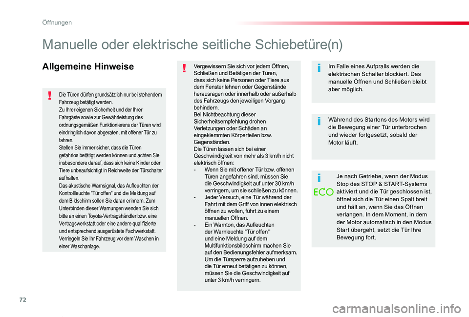 TOYOTA PROACE VERSO 2019 Betriebsanleitungen (in German) 72
Proace_Verso_de_Chap02_ouvertures_ed01-2019
Allgemeine HinweiseVergewissern Sie sich vor jedem Öffnen, Schließen und Betätigen der Türen, dass sich keine Personen oder Tiere aus dem Fenster leh TOYOTA PROACE VERSO 2019 Betriebsanleitungen (in German) 72
Proace_Verso_de_Chap02_ouvertures_ed01-2019
Allgemeine HinweiseVergewissern Sie sich vor jedem Öffnen, Schließen und Betätigen der Türen, dass sich keine Personen oder Tiere aus dem Fenster leh