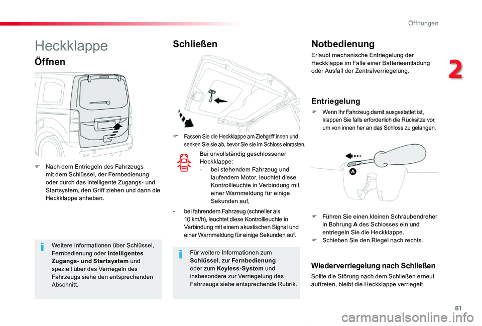 TOYOTA PROACE VERSO 2019 Betriebsanleitungen (in German) 81
Proace_Verso_de_Chap02_ouvertures_ed01-2019
Weitere Informationen über Schlüssel, Fernbedienung oder intelligentes Zugangs- und Startsystem und speziell über das Verriegeln des Fahrzeugs siehe d TOYOTA PROACE VERSO 2019 Betriebsanleitungen (in German) 81
Proace_Verso_de_Chap02_ouvertures_ed01-2019
Weitere Informationen über Schlüssel, Fernbedienung oder intelligentes Zugangs- und Startsystem und speziell über das Verriegeln des Fahrzeugs siehe d