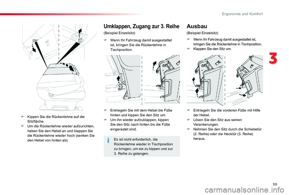 TOYOTA PROACE VERSO 2019 Betriebsanleitungen (in German) 99
Proace_Verso_de_Chap03_ergonomie-et-confort_ed01-2019
F Wenn Ihr Fahrzeug damit ausgestattet ist, bringen Sie die Rückenlehne in Tischposition.
Umklappen, Zugang zur 3. Reihe
(Beispiel Einzelsitz) TOYOTA PROACE VERSO 2019 Betriebsanleitungen (in German) 99
Proace_Verso_de_Chap03_ergonomie-et-confort_ed01-2019
F Wenn Ihr Fahrzeug damit ausgestattet ist, bringen Sie die Rückenlehne in Tischposition.
Umklappen, Zugang zur 3. Reihe
(Beispiel Einzelsitz)