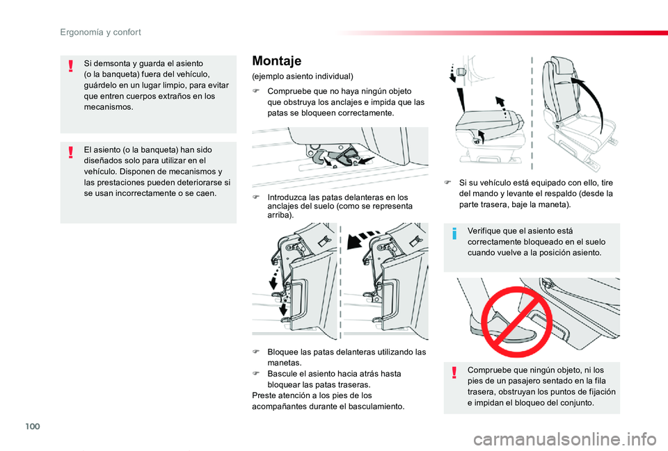 TOYOTA PROACE VERSO 2019  Manuale de Empleo (in Spanish) 100
ProaceVerso_es_Chap03_ergonomie-et-confort_ed01-2019
Verifique que el asiento está correctamente bloqueado en el suelo cuando vuelve a la posición asiento.
Compruebe que ningún objeto, ni los p
