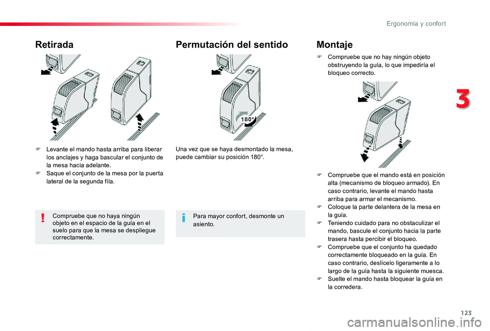 TOYOTA PROACE VERSO 2019  Manuale de Empleo (in Spanish) 123
ProaceVerso_es_Chap03_ergonomie-et-confort_ed01-2019
F Levante el mando hasta arriba para liberar los anclajes y haga bascular el conjunto de la mesa hacia adelante.F Saque el conjunto de la mesa 