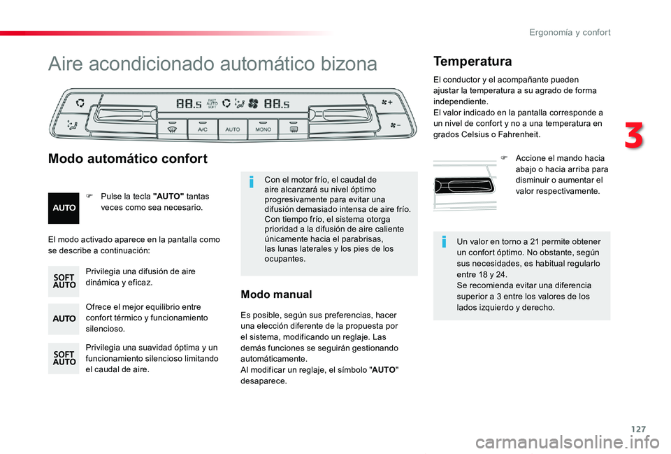 TOYOTA PROACE VERSO 2019  Manuale de Empleo (in Spanish) 127
ProaceVerso_es_Chap03_ergonomie-et-confort_ed01-2019
Un valor en torno a 21 permite obtener un confort óptimo. No obstante, según sus necesidades, es habitual regularlo entre 18 y 24.Se recomien