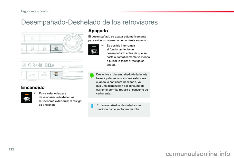 TOYOTA PROACE VERSO 2019  Manuale de Empleo (in Spanish) 132
ProaceVerso_es_Chap03_ergonomie-et-confort_ed01-2019
Desempañado-Deshelado de los retrovisores
Encendido
Apagado
F Pulse esta tecla para desempañar o deshelar los retrovisores exteriores; el tes