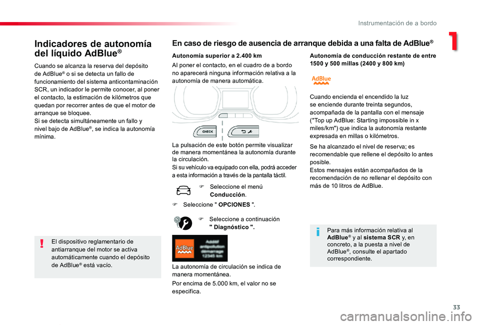 TOYOTA PROACE VERSO 2019 Manuale de Empleo (in Spanish) 33
ProaceVerso_es_Chap01_instruments-de-bord_ed01-2019
Indicadores de autonomía
del líquido AdBlue®
Cuando se alcanza la reser va del depósito de AdBlue® o si se detecta un fallo de funcionamien TOYOTA PROACE VERSO 2019 Manuale de Empleo (in Spanish) 33
ProaceVerso_es_Chap01_instruments-de-bord_ed01-2019
Indicadores de autonomía
del líquido AdBlue®
Cuando se alcanza la reser va del depósito de AdBlue® o si se detecta un fallo de funcionamien