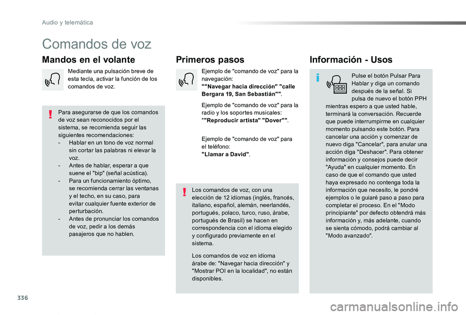 TOYOTA PROACE VERSO 2019 Manuale de Empleo (in Spanish) 336
ProaceVerso_es_Chap10b_NAC-1_ed01-2019
Comandos de voz
Primeros pasosMandos en el volanteInformación - Usos
Pulse el botón Pulsar Para Hablar y diga un comando después de la señal. Si pulsa de TOYOTA PROACE VERSO 2019 Manuale de Empleo (in Spanish) 336
ProaceVerso_es_Chap10b_NAC-1_ed01-2019
Comandos de voz
Primeros pasosMandos en el volanteInformación - Usos
Pulse el botón Pulsar Para Hablar y diga un comando después de la señal. Si pulsa de