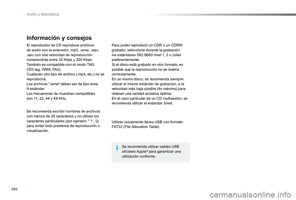TOYOTA PROACE VERSO 2019 Manuale de Empleo (in Spanish) 486
ProaceVerso_es_Chap10d_RD6_ed01-2019
El reproductor de CD reproduce archivos de audio con la extensión .mp3, .wma, .wav, .aac con una velocidad de reproducción comprendida entre 32 Kbps y 320 Kb TOYOTA PROACE VERSO 2019 Manuale de Empleo (in Spanish) 486
ProaceVerso_es_Chap10d_RD6_ed01-2019
El reproductor de CD reproduce archivos de audio con la extensión .mp3, .wma, .wav, .aac con una velocidad de reproducción comprendida entre 32 Kbps y 320 Kb