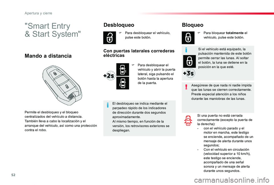 TOYOTA PROACE VERSO 2019 Manuale de Empleo (in Spanish) 52
ProaceVerso_es_Chap02_ouvertures_ed01-2019
"Smart Entry
& Start System"
Permite el desbloqueo y el bloqueo centralizados del vehículo a distancia.También lleva a cabo la localización y TOYOTA PROACE VERSO 2019 Manuale de Empleo (in Spanish) 52
ProaceVerso_es_Chap02_ouvertures_ed01-2019
"Smart Entry
& Start System"
Permite el desbloqueo y el bloqueo centralizados del vehículo a distancia.También lleva a cabo la localización y