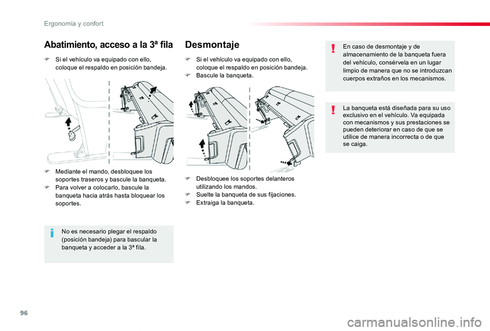 TOYOTA PROACE VERSO 2019  Manuale de Empleo (in Spanish) 96
ProaceVerso_es_Chap03_ergonomie-et-confort_ed01-2019
F Si el vehículo va equipado con ello, coloque el respaldo en posición bandeja.
Abatimiento, acceso a la 3ª filaDesmontaje
F Si el vehículo 