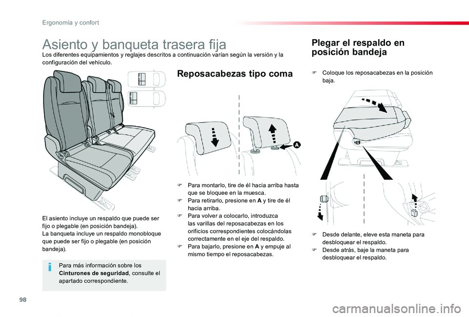 TOYOTA PROACE VERSO 2019  Manuale de Empleo (in Spanish) 98
ProaceVerso_es_Chap03_ergonomie-et-confort_ed01-2019
Plegar el respaldo en 
posición bandeja
F Coloque los reposacabezas en la posición baja.
F Para montarlo, tire de él hacia arriba hasta que s