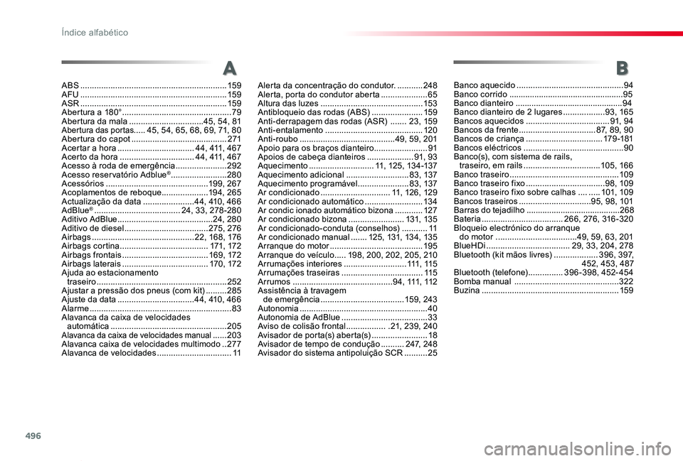 TOYOTA PROACE VERSO 2019  Manual de utilização (in Portuguese) 496
ProaceVerso_pt_Chap11_index-alpha_ed01-2019
ABS ...............................................................159AFU ...............................................................159ASR ........