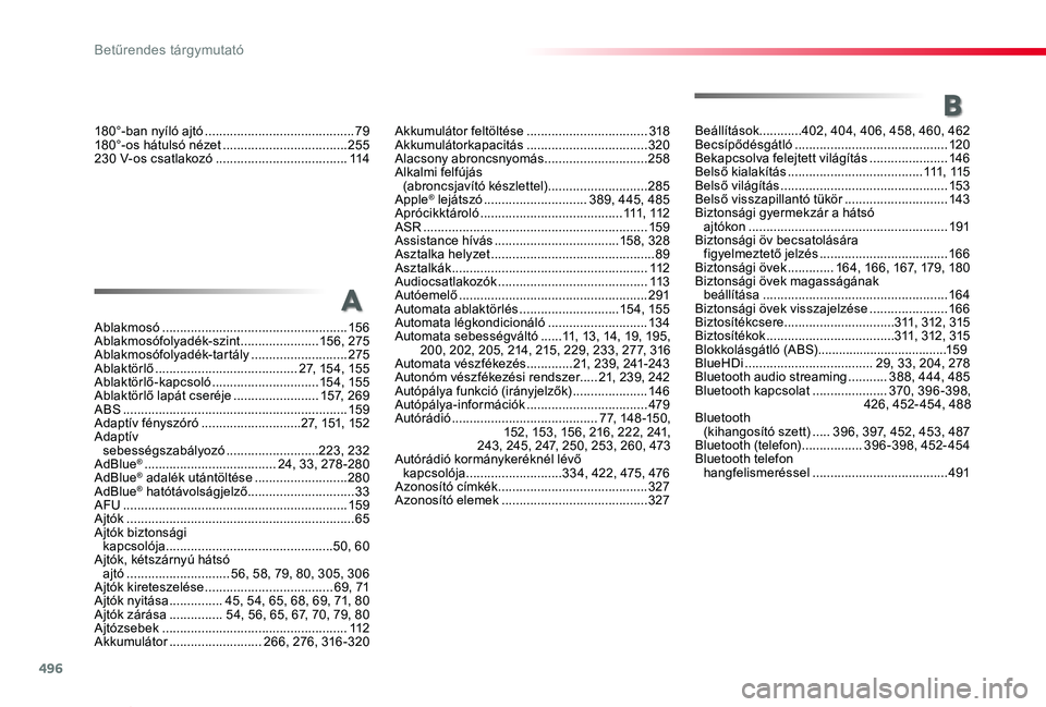 TOYOTA PROACE VERSO 2019  Kezelési útmutató (in Hungarian) 496
Proace verso_hu_Chap11_index-alpha_ed01-2019
180°-ban nyíló ajtó ..........................................79180°-os hátulsó nézet ...................................255230 V-os csatlakoz