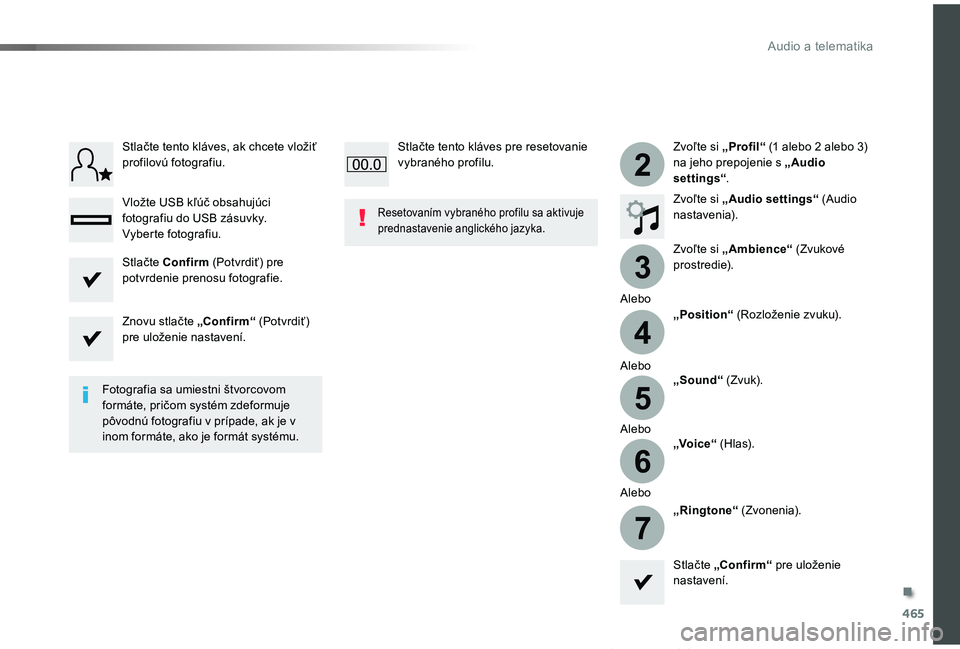 TOYOTA PROACE VERSO 2019 Návod na použitie (in Slovakian) 465
3
2
4
5
6
7
Proace Verso_sk_Chap10c_RCC-1_ed01-2019
Zvoľte si „Profil“ (1 alebo 2 alebo 3) na jeho prepojenie s „Audio settings“.
Zvoľte si „Audio settings“ (Audio nastavenia).
Zvoľ TOYOTA PROACE VERSO 2019 Návod na použitie (in Slovakian) 465
3
2
4
5
6
7
Proace Verso_sk_Chap10c_RCC-1_ed01-2019
Zvoľte si „Profil“ (1 alebo 2 alebo 3) na jeho prepojenie s „Audio settings“.
Zvoľte si „Audio settings“ (Audio nastavenia).
Zvoľ