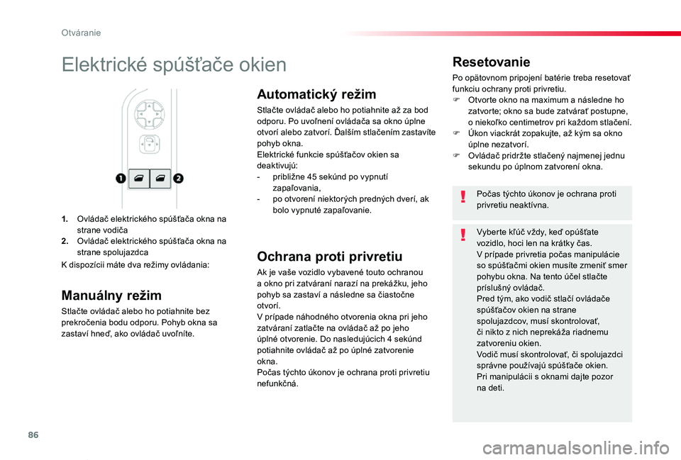 TOYOTA PROACE VERSO 2019 Návod na použitie (in Slovakian) 86
Proace Verso_sk_Chap02_ouvertures_ed01-2019
1. Ovládač elektrického spúšťača okna na strane vodiča2. Ovládač elektrického spúšťača okna na strane spolujazdca
Resetovanie
Po opätovno TOYOTA PROACE VERSO 2019 Návod na použitie (in Slovakian) 86
Proace Verso_sk_Chap02_ouvertures_ed01-2019
1. Ovládač elektrického spúšťača okna na strane vodiča2. Ovládač elektrického spúšťača okna na strane spolujazdca
Resetovanie
Po opätovno
