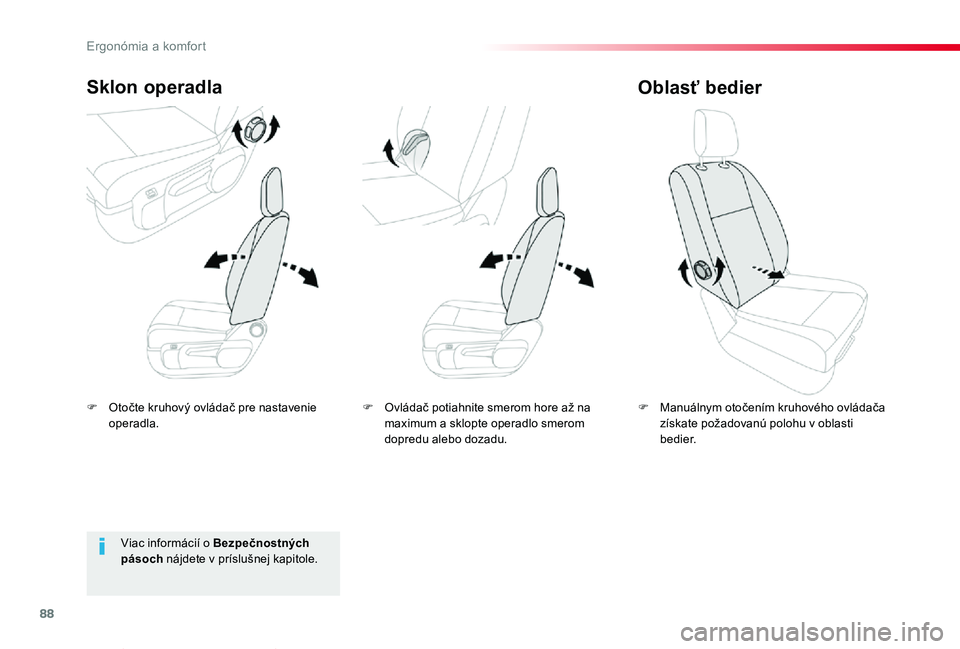 TOYOTA PROACE VERSO 2019 Návod na použitie (in Slovakian) 88
Proace Verso_sk_Chap03_ergonomie-et-confort_ed01-2019
F Otočte kruhový ovládač pre nastavenie operadla.
Sklon operadla
F Manuálnym otočením kruhového ovládača získate požadovanú polohu TOYOTA PROACE VERSO 2019 Návod na použitie (in Slovakian) 88
Proace Verso_sk_Chap03_ergonomie-et-confort_ed01-2019
F Otočte kruhový ovládač pre nastavenie operadla.
Sklon operadla
F Manuálnym otočením kruhového ovládača získate požadovanú polohu