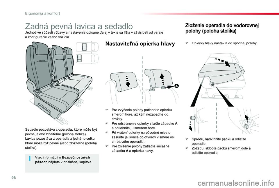 TOYOTA PROACE VERSO 2019 Návod na použitie (in Slovakian) 98
Proace Verso_sk_Chap03_ergonomie-et-confort_ed01-2019
Zloženie operadla do vodorovnej
polohy (poloha stolíka)
F Opierky hlavy nastavte do spodnej polohy.
F Pre zvýšenie polohy potiahnite opier TOYOTA PROACE VERSO 2019 Návod na použitie (in Slovakian) 98
Proace Verso_sk_Chap03_ergonomie-et-confort_ed01-2019
Zloženie operadla do vodorovnej
polohy (poloha stolíka)
F Opierky hlavy nastavte do spodnej polohy.
F Pre zvýšenie polohy potiahnite opier
