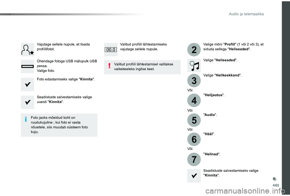 TOYOTA PROACE VERSO 2019  Kasutusjuhend (in Estonian) 465
3
2
4
5
6
7
Proace verso_et_Chap10c_RCC-1_ed01-2019
Valige mõni "Profiil" (1 või 2 või 3), et siduda sellega "Heliseaded".
Valige "Heliseaded".
Valige "Helikeskkond&