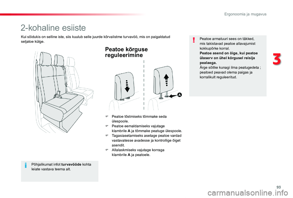 TOYOTA PROACE VERSO 2019 Kasutusjuhend (in Estonian) 93
Proace verso_et_Chap03_ergonomie-et-confort_ed01-2019
Peatoe kõrguse
reguleerimine
F Peatoe tõstmiseks tõmmake seda ülespoole.F Peatoe eemaldamiseks vajutage klambrile A ja tõmmake peatuge à TOYOTA PROACE VERSO 2019 Kasutusjuhend (in Estonian) 93
Proace verso_et_Chap03_ergonomie-et-confort_ed01-2019
Peatoe kõrguse
reguleerimine
F Peatoe tõstmiseks tõmmake seda ülespoole.F Peatoe eemaldamiseks vajutage klambrile A ja tõmmake peatuge Ã