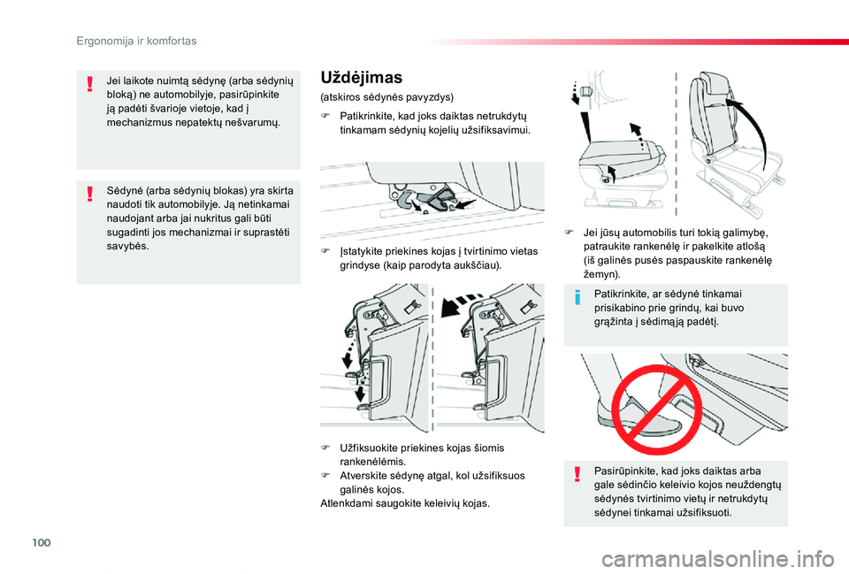 TOYOTA PROACE VERSO 2019 Eksploatavimo vadovas (in Lithuanian) 100
Proace verso_LT_Chap03_ergonomie-et-confort_ed01-2019
Patikrinkite, ar sėdynė tinkamai prisikabino prie grindų, kai buvo grąžinta į sėdimą ją padėtį.
Pasirūpinkite, kad joks daiktas ar TOYOTA PROACE VERSO 2019 Eksploatavimo vadovas (in Lithuanian) 100
Proace verso_LT_Chap03_ergonomie-et-confort_ed01-2019
Patikrinkite, ar sėdynė tinkamai prisikabino prie grindų, kai buvo grąžinta į sėdimą ją padėtį.
Pasirūpinkite, kad joks daiktas ar