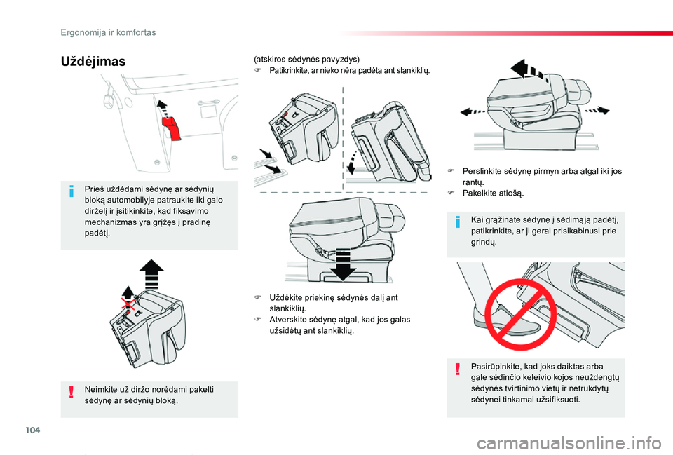 TOYOTA PROACE VERSO 2019 Eksploatavimo vadovas (in Lithuanian) 104
Proace verso_LT_Chap03_ergonomie-et-confort_ed01-2019
F Uždėkite priekinę sėdynės dalį ant slankiklių.
F Atverskite sėdynę atgal, kad jos galas užsidėtų ant slankiklių.
F Perslinkite TOYOTA PROACE VERSO 2019 Eksploatavimo vadovas (in Lithuanian) 104
Proace verso_LT_Chap03_ergonomie-et-confort_ed01-2019
F Uždėkite priekinę sėdynės dalį ant slankiklių.
F Atverskite sėdynę atgal, kad jos galas užsidėtų ant slankiklių.
F Perslinkite