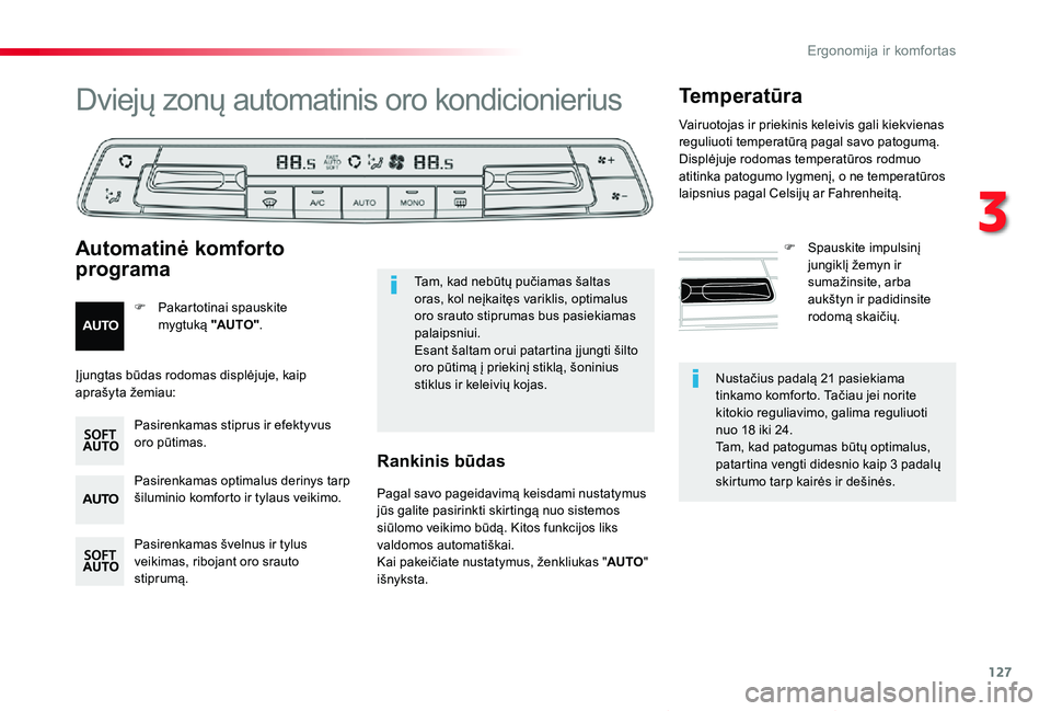 TOYOTA PROACE VERSO 2019 Eksploatavimo vadovas (in Lithuanian) 127
Proace verso_LT_Chap03_ergonomie-et-confort_ed01-2019
Nustačius padalą 21 pasiekiama tinkamo komforto. Tačiau jei norite kitokio reguliavimo, galima reguliuoti nuo 18 iki 24.Tam, kad patogumas TOYOTA PROACE VERSO 2019 Eksploatavimo vadovas (in Lithuanian) 127
Proace verso_LT_Chap03_ergonomie-et-confort_ed01-2019
Nustačius padalą 21 pasiekiama tinkamo komforto. Tačiau jei norite kitokio reguliavimo, galima reguliuoti nuo 18 iki 24.Tam, kad patogumas