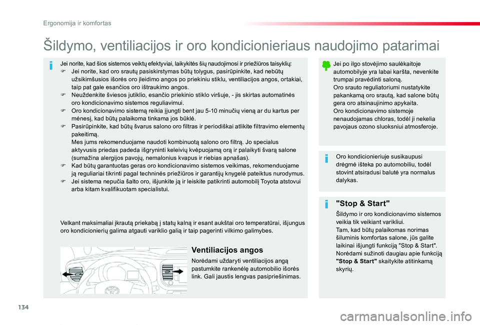 TOYOTA PROACE VERSO 2019 Eksploatavimo vadovas (in Lithuanian) 134
Proace verso_LT_Chap03_ergonomie-et-confort_ed01-2019
Jei norite, kad šios sistemos veiktų efektyviai, laikykitės šių naudojimosi ir priežiūros taisyklių:F Jei norite, kad oro srautų pasi TOYOTA PROACE VERSO 2019 Eksploatavimo vadovas (in Lithuanian) 134
Proace verso_LT_Chap03_ergonomie-et-confort_ed01-2019
Jei norite, kad šios sistemos veiktų efektyviai, laikykitės šių naudojimosi ir priežiūros taisyklių:F Jei norite, kad oro srautų pasi