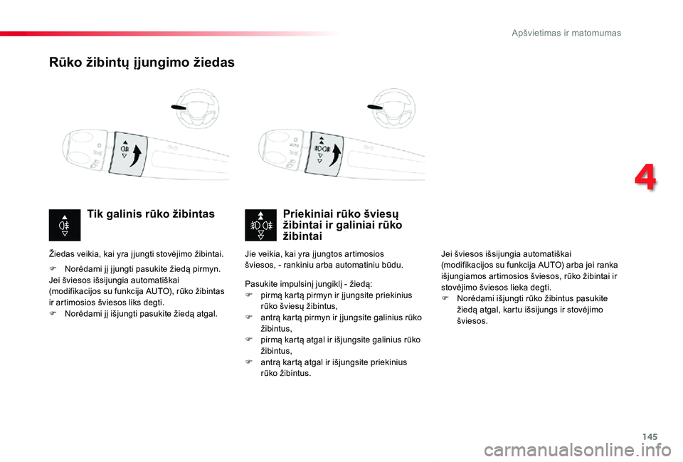 TOYOTA PROACE VERSO 2019 Eksploatavimo vadovas (in Lithuanian) 145
Proace verso_LT_Chap04_eclairage-et-visibilite_ed01-2019
Rūko žibintų įjungimo žiedas
Priekiniai rūko šviesų žibintai ir galiniai rūko žibintai
Tik galinis rūko žibintas
F Norėdami j TOYOTA PROACE VERSO 2019 Eksploatavimo vadovas (in Lithuanian) 145
Proace verso_LT_Chap04_eclairage-et-visibilite_ed01-2019
Rūko žibintų įjungimo žiedas
Priekiniai rūko šviesų žibintai ir galiniai rūko žibintai
Tik galinis rūko žibintas
F Norėdami j